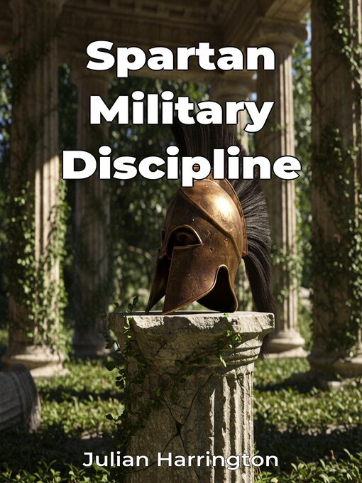 Title details for Spartan Military Discipline by Julian Harrington - Available